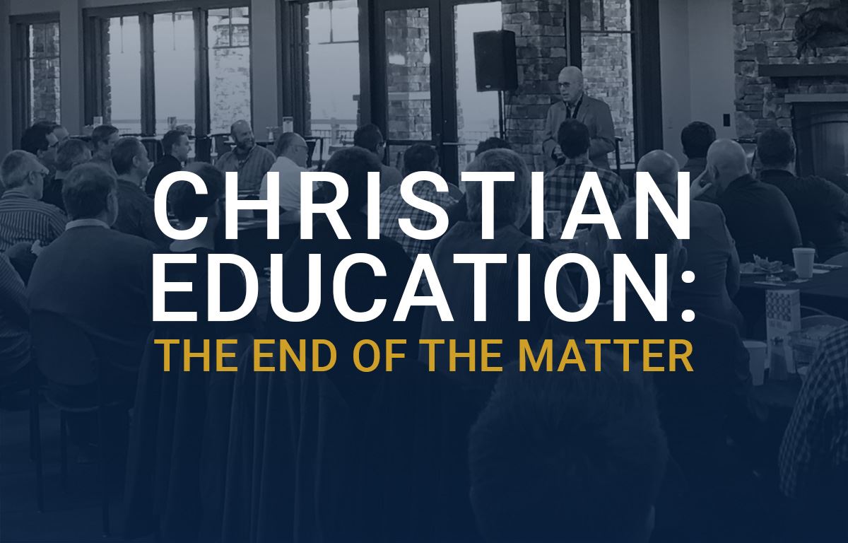 Christian Education: The End of the Matter
