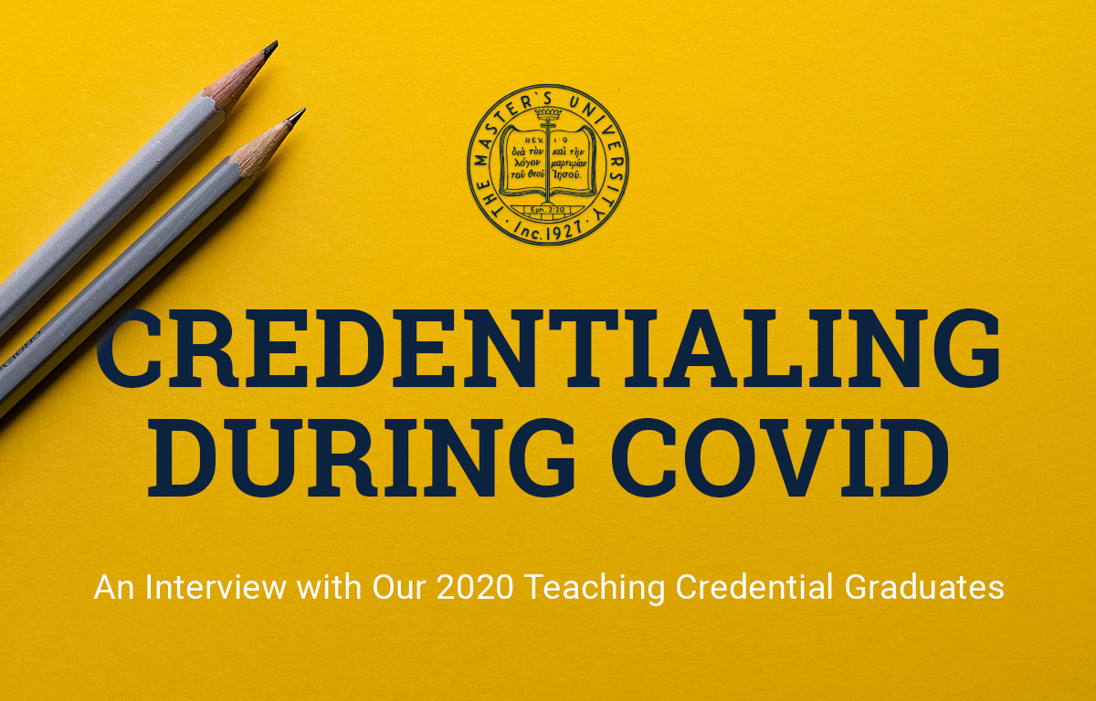 Credentialing During COVID: An Interview with Our 2020 Teaching Credential Featured Image