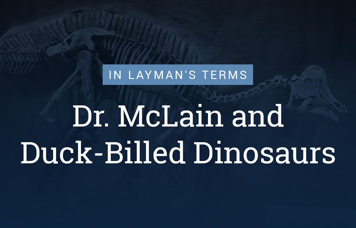 In Layman”s Terms: Dr. McLain and Duck-Billed Dinosaurs Featured Image
