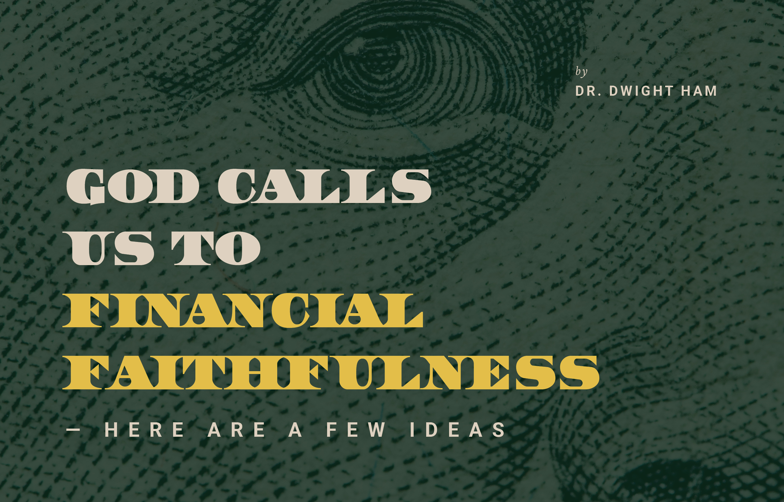 God Calls Us To Financial Faithfullness - Here Are a Few Ideas