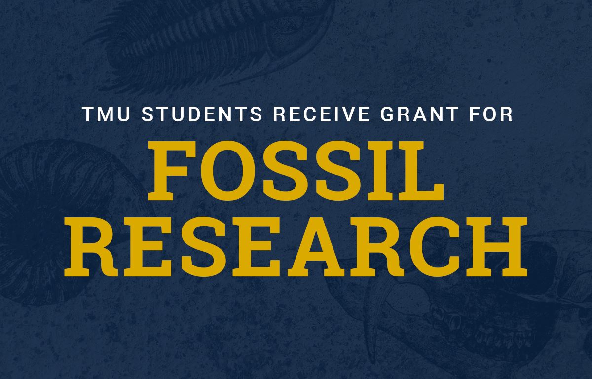 TMU Students Receive Grant for Fossil Research