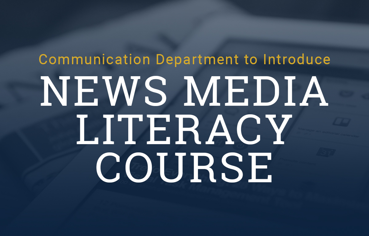 Communication Department to Introduce News Media Literacy Course