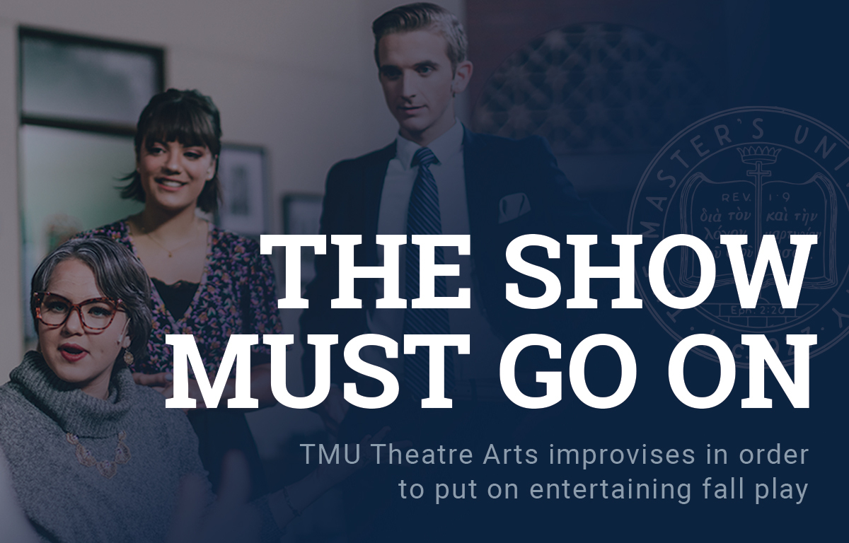 TMU Theatre Arts Overcomes Adversity During Unprecedented Year Featured Image