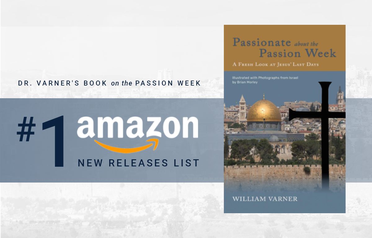 Dr. Varner's Book on the Passion Week #1 on Amazon's New Releases List