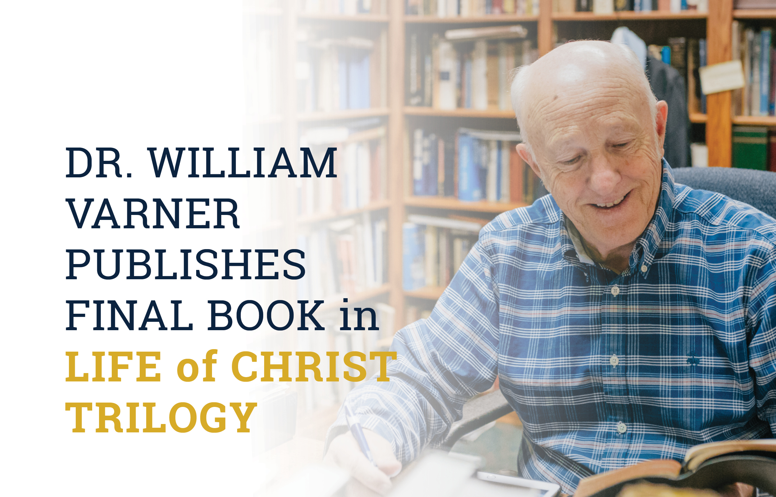 TMU Professor William Varner Publishes Final Book in Life of Christ Trilogy Featured Image