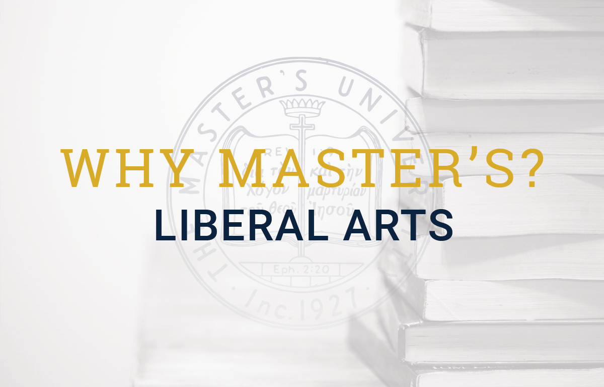 Why Master’s? Liberal Arts Featured Image