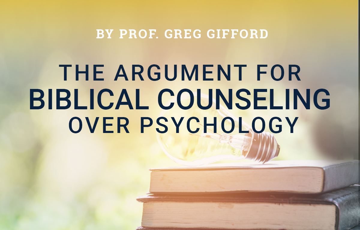 Biblical Counseling v. Psychology