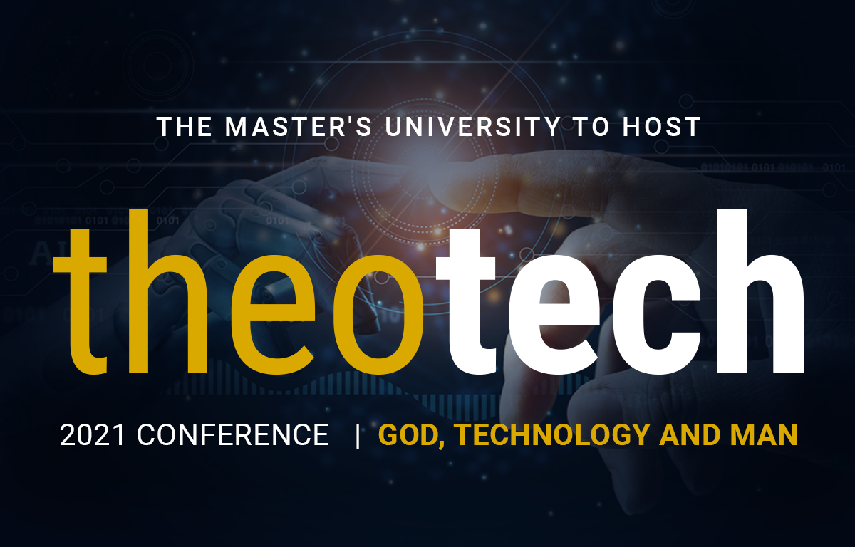 The Master's University to Host Inaugural TheoTech Conference