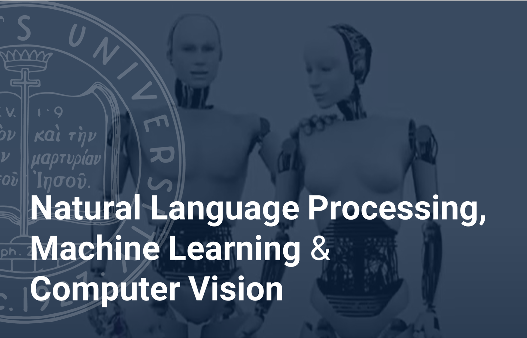 Natural Language Processing, Machine Learning, & Computer Vision
