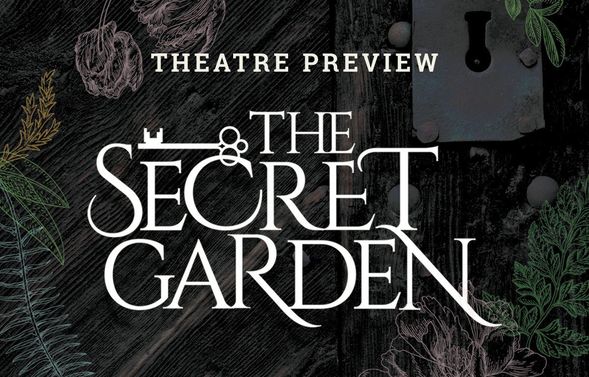Theatre Preview: The Secret Garden Featured Image