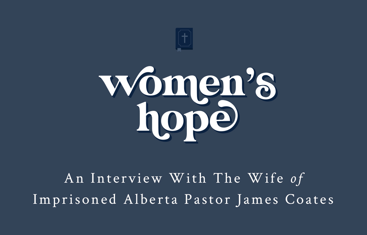 An Interview With The Wife of Imprisoned Alberta Pastor James Coates Featured Image