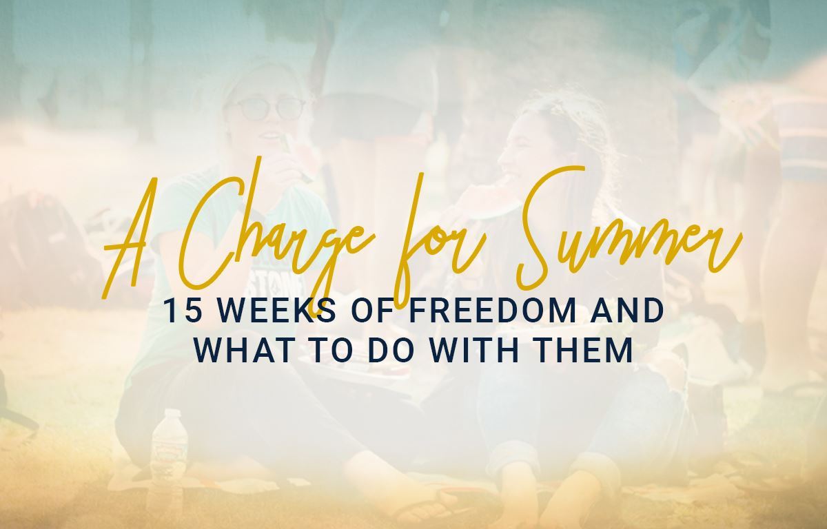 A Charge for Summer: 15 weeks & what to do with them Featured Image