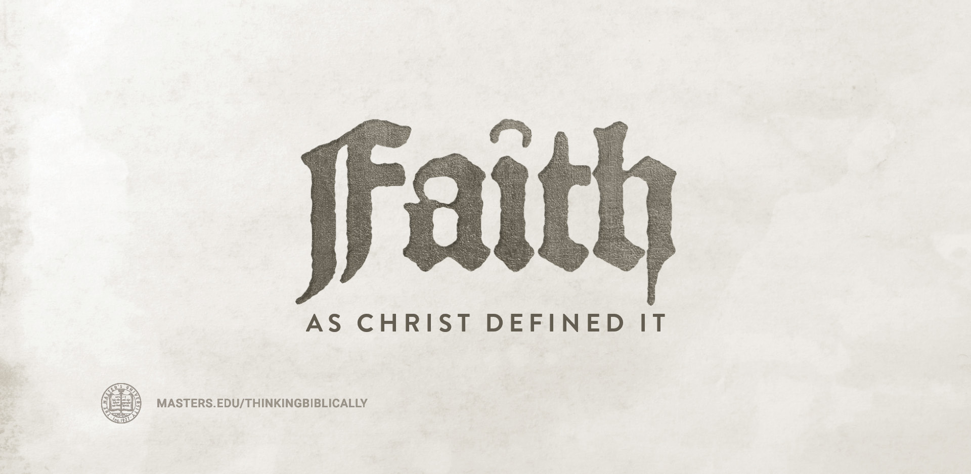 Faith as Christ Defined It Featured Image