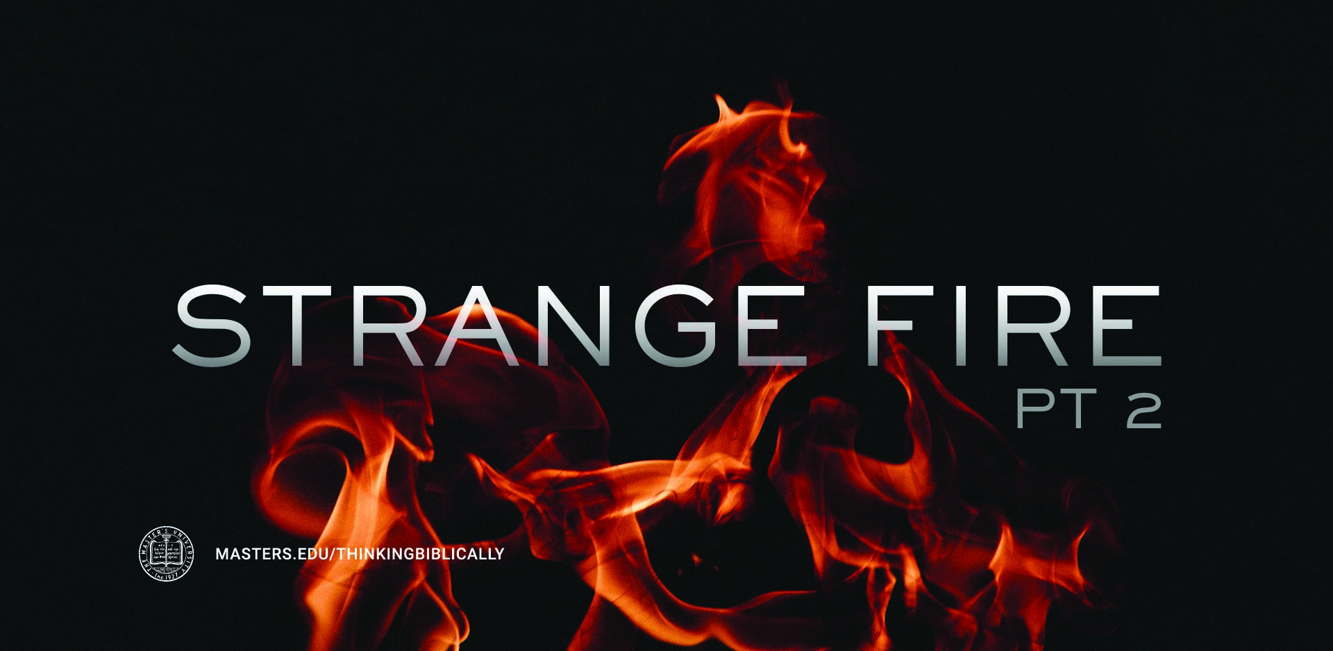 Strange Fire Redux – Part 2 Featured Image