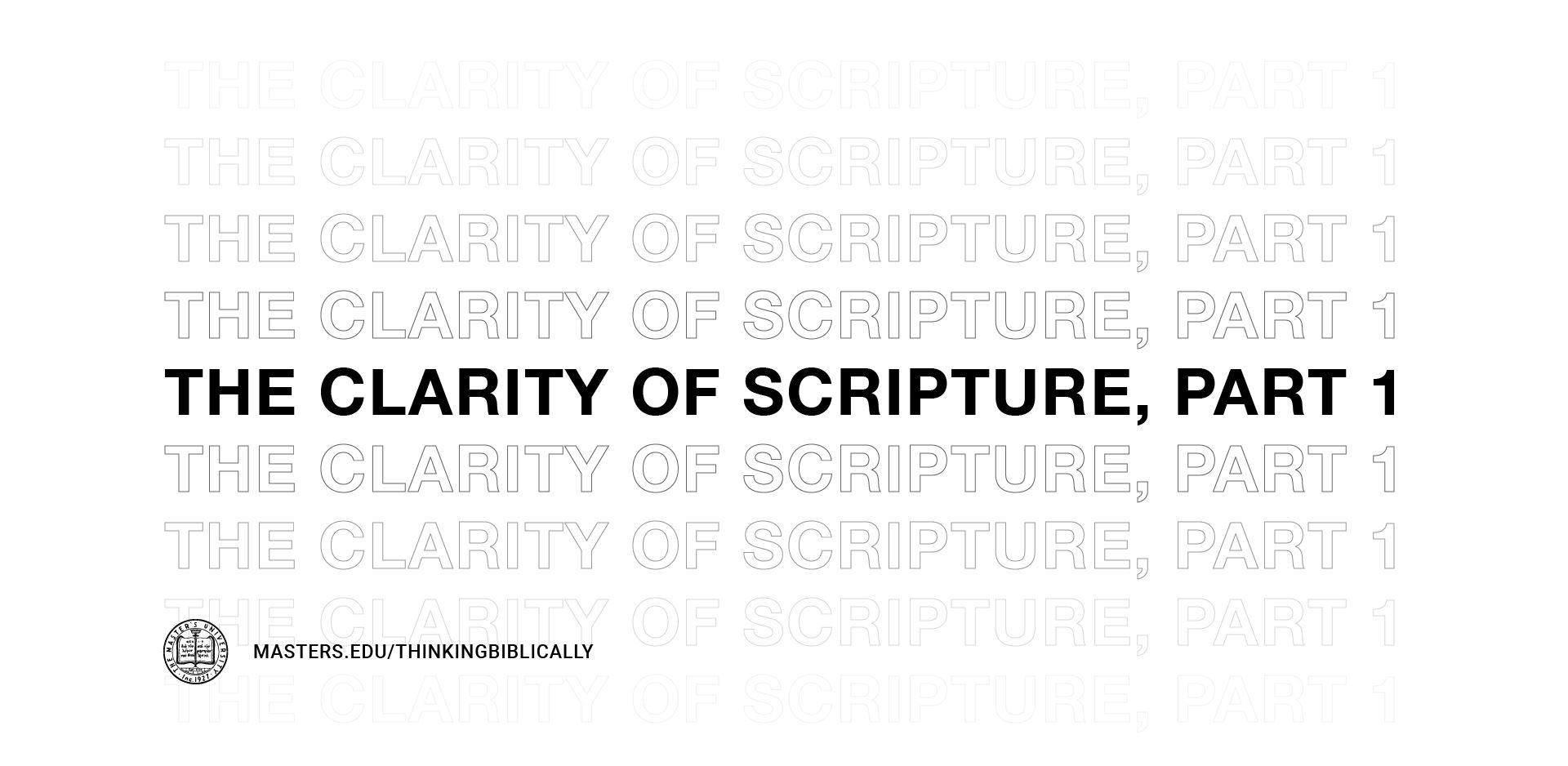 The Clarity of Scripture, Part 1 Featured Image