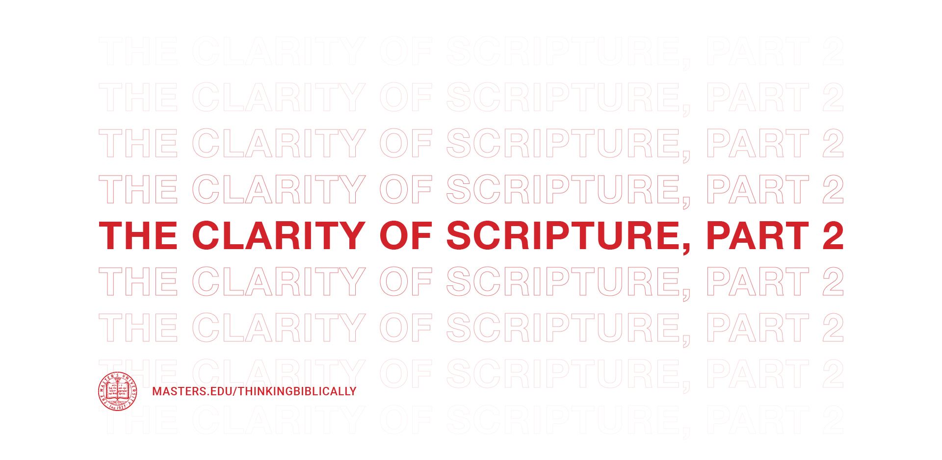 The Clarity of Scripture, Part 2 Featured Image
