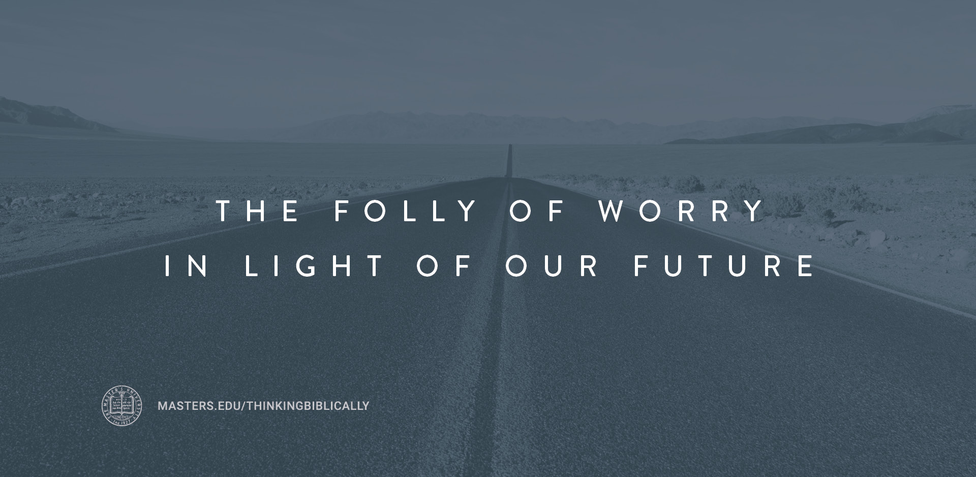 The Folly of Worry in Light of Our Future Featured Image