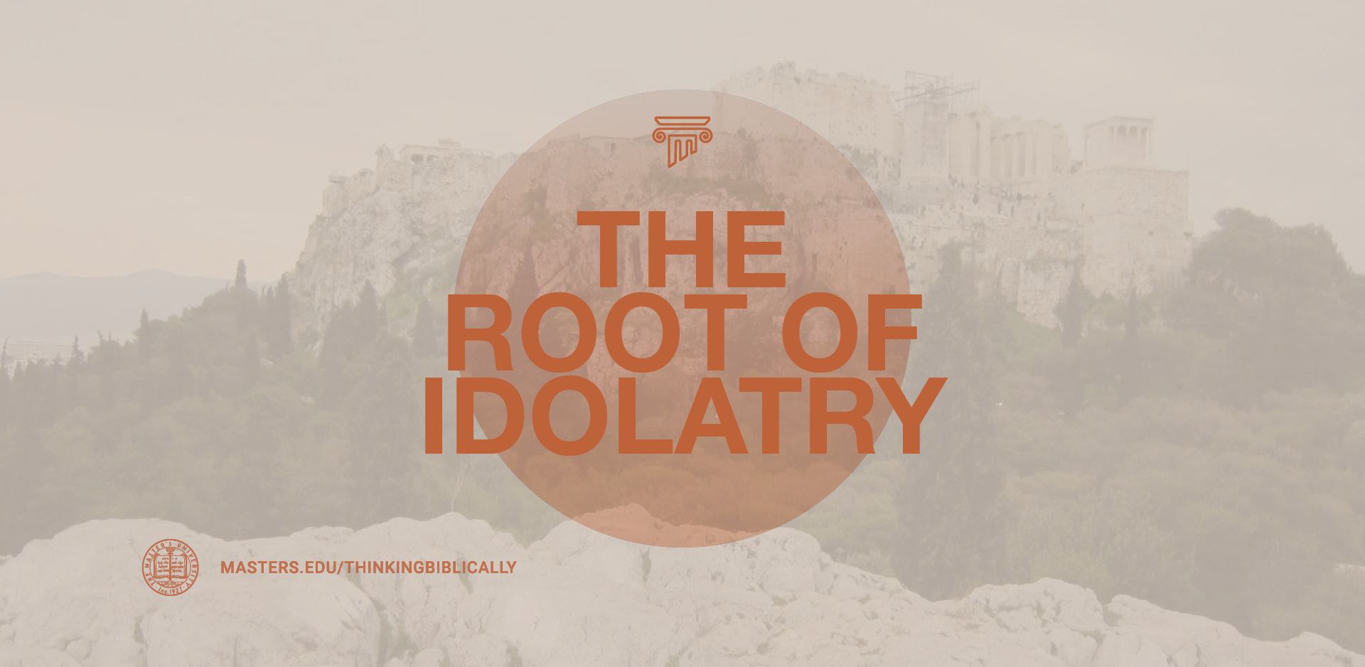 The Root of Idolatry Featured Image