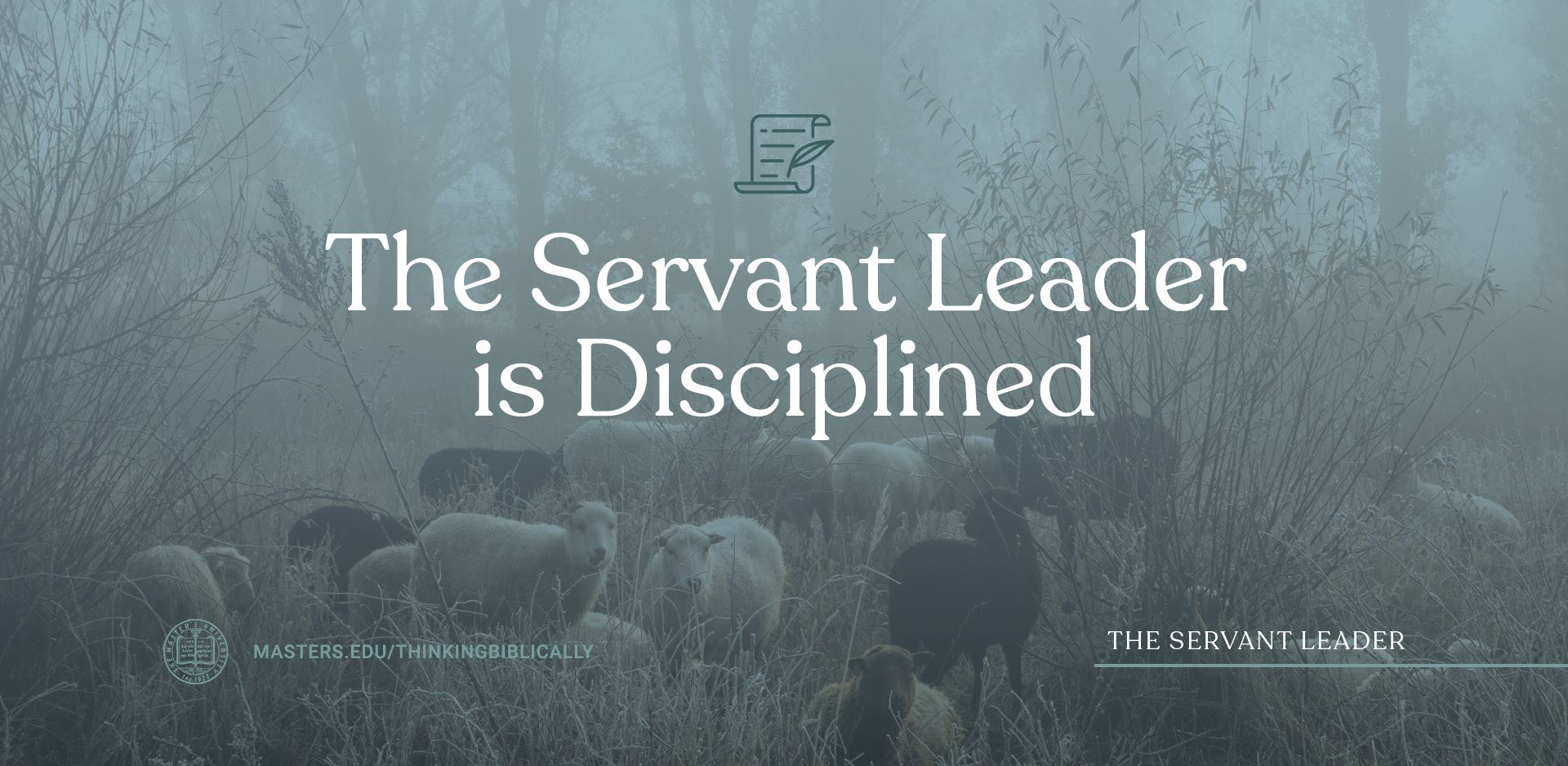 The Servant Leader is Disciplined