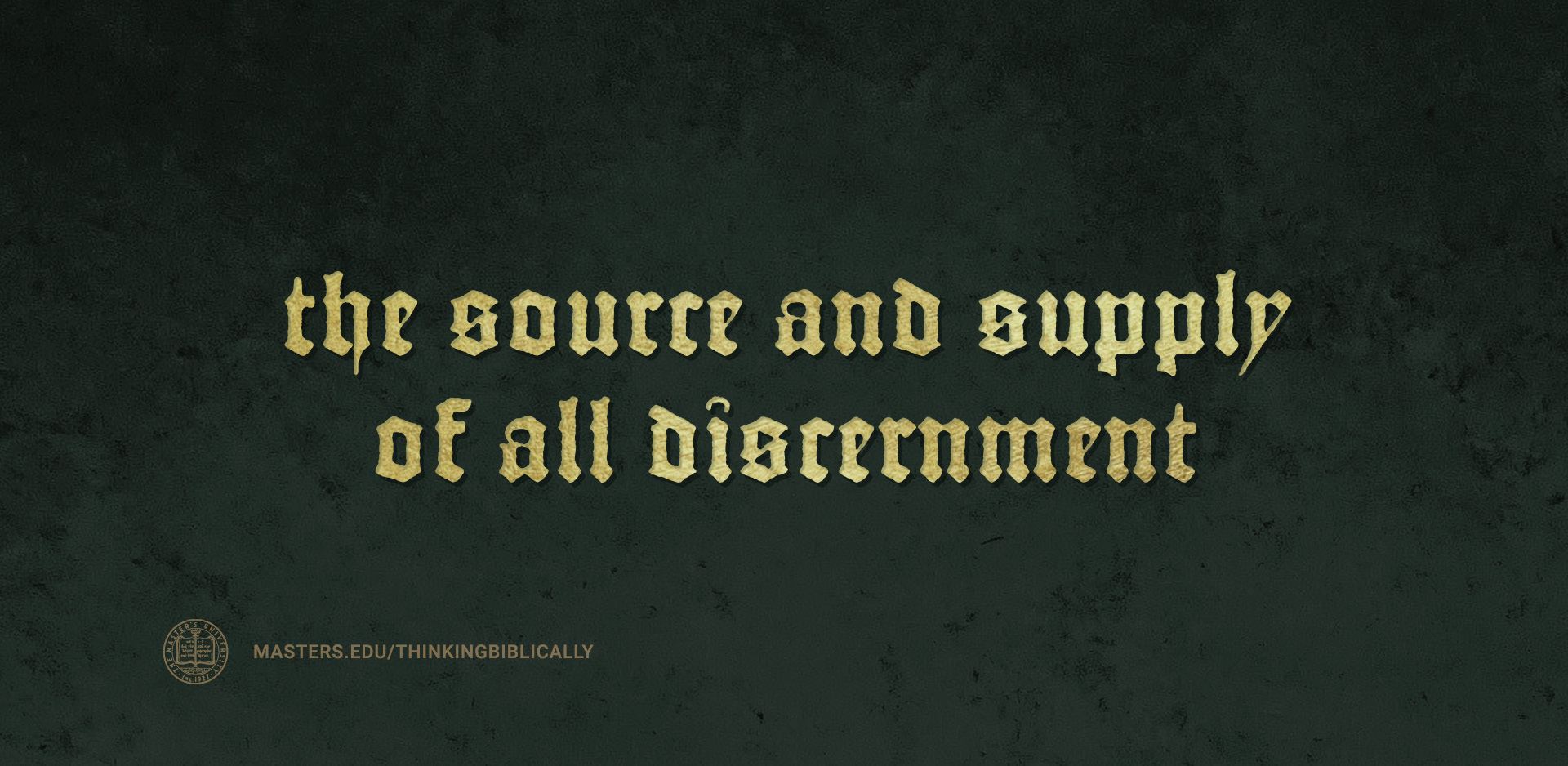 The Source and Supply of All Discernment Featured Image