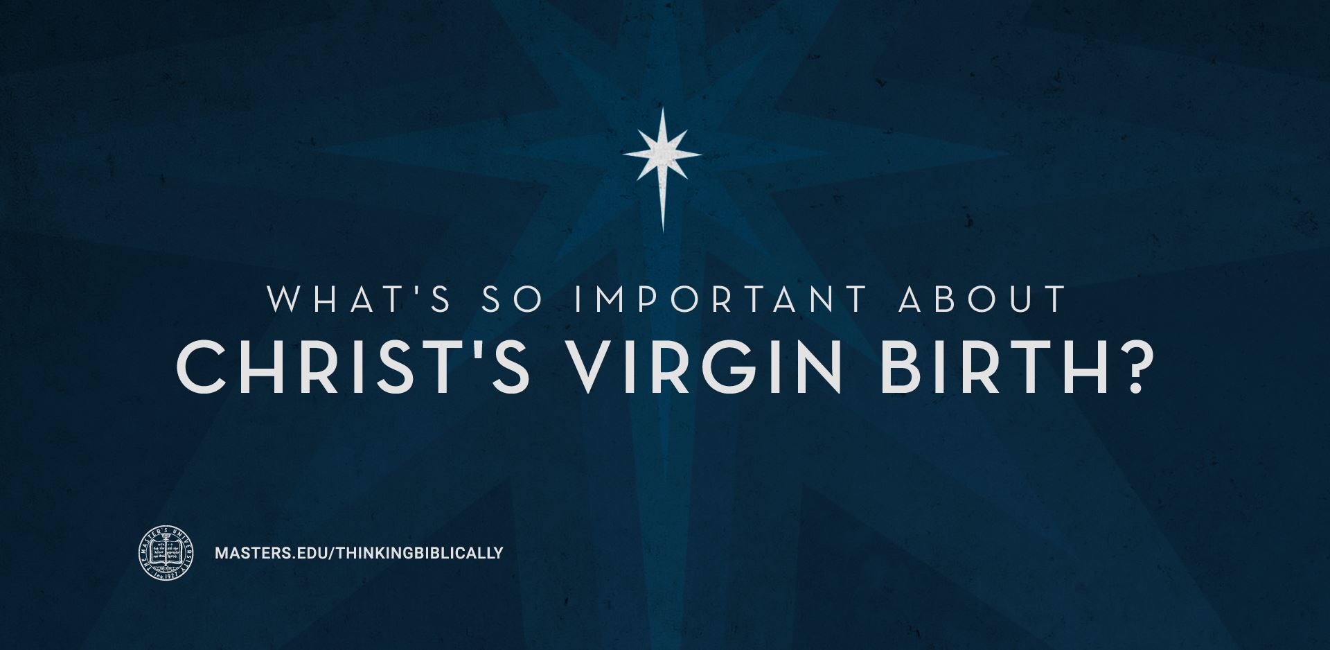What’s So Important about Christ’s Virgin Birth? Featured Image