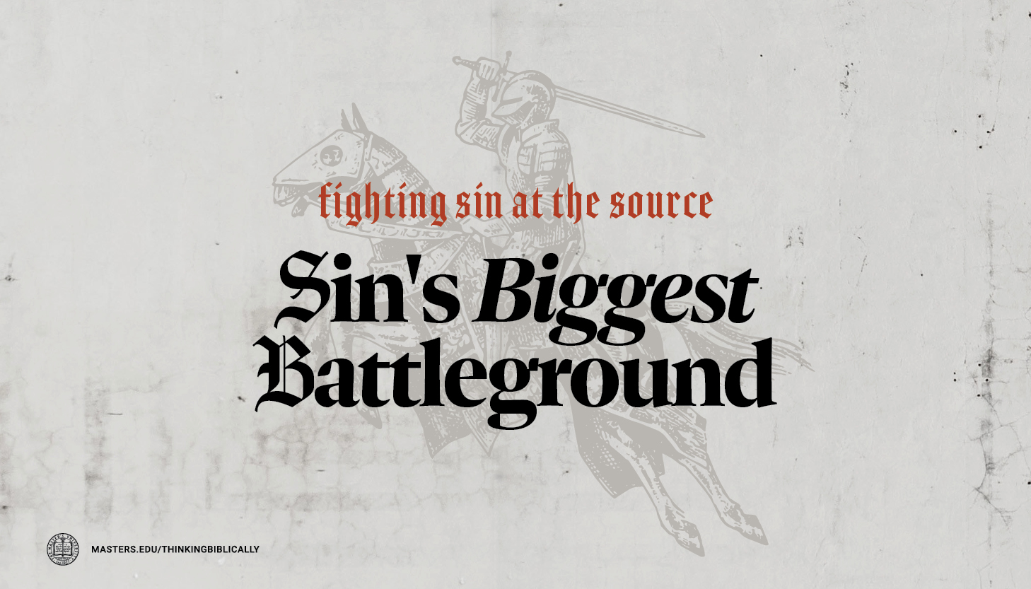 Sin’s Biggest Battleground