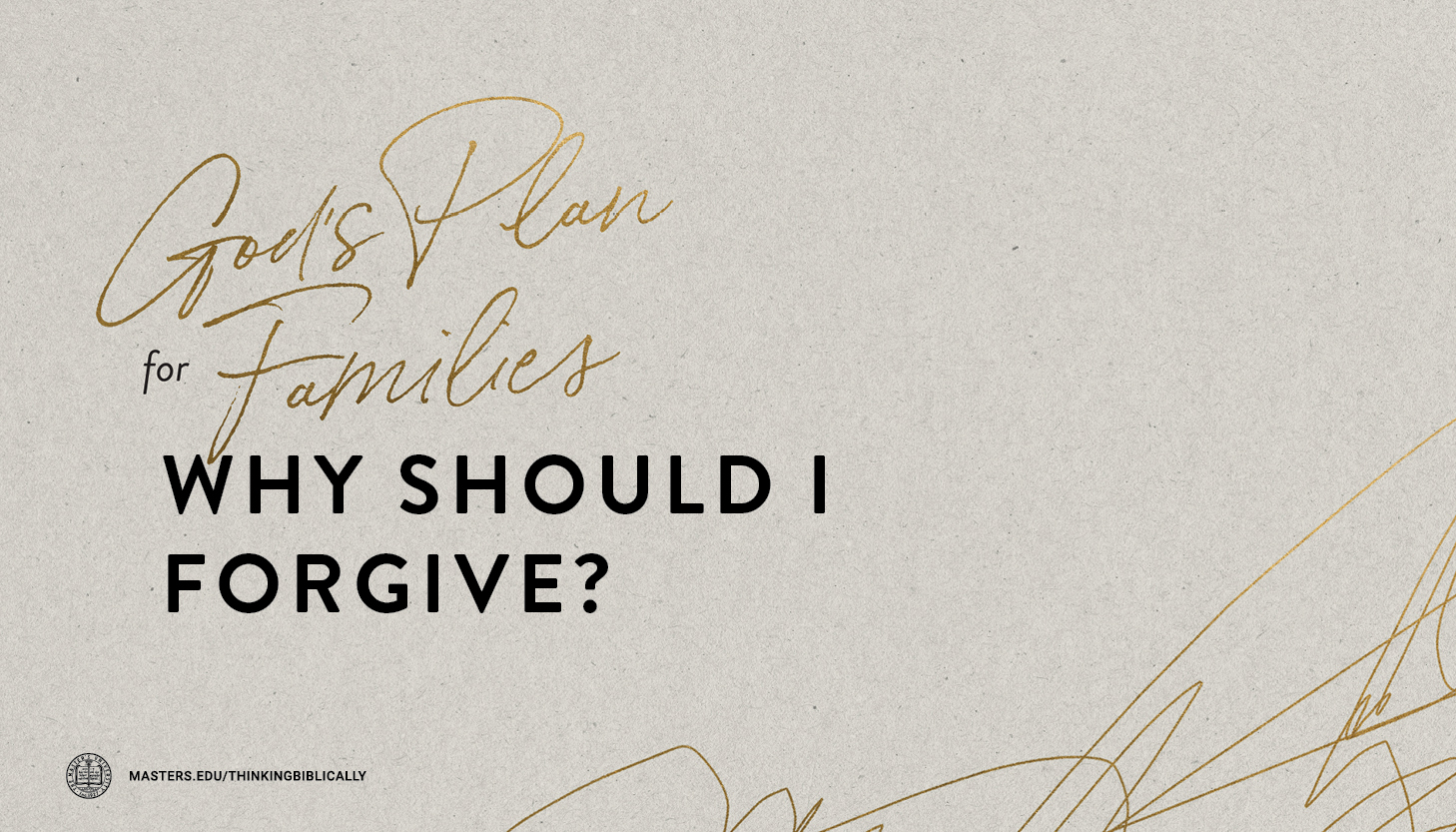 Why Should I Forgive?