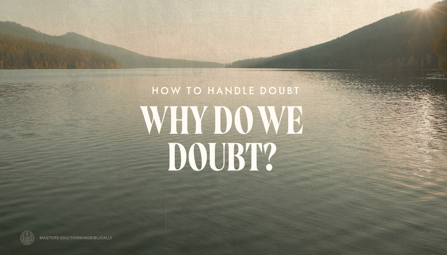 Why Do We Doubt?