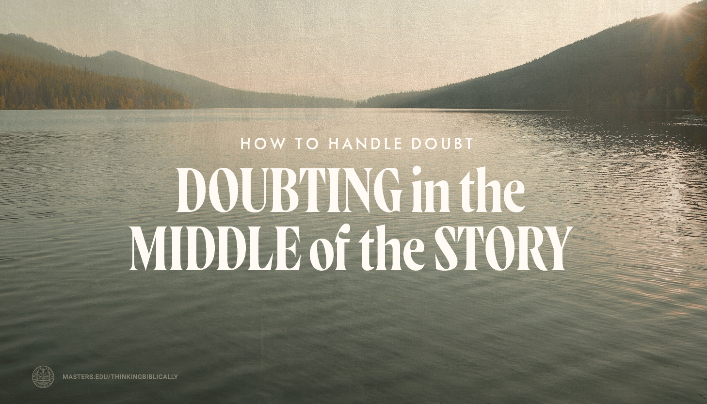 Doubting in the Middle of the Story
